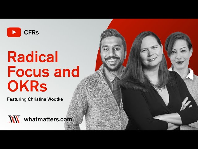 CFRs: Radical Focus and OKRs with Christina Wodtke